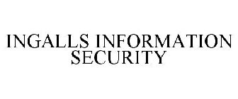 INGALLS INFORMATION SECURITY