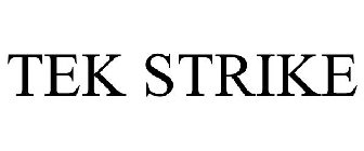 TEK STRIKE