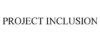 PROJECT INCLUSION