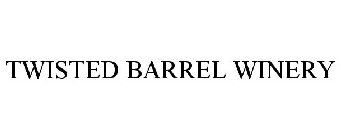 TWISTED BARREL WINERY