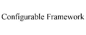 CONFIGURABLE FRAMEWORK
