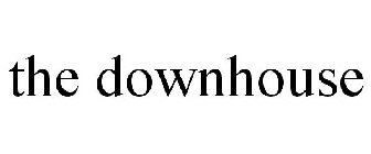 THE DOWNHOUSE