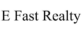 E FAST REALTY