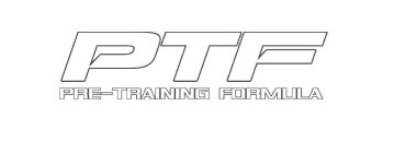 PTF PRE-TRAINING FORMULA