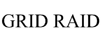 GRID RAID