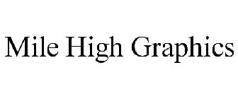 MILE HIGH GRAPHICS