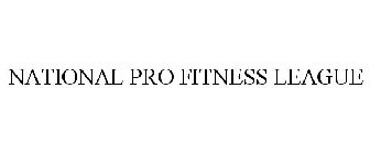 NATIONAL PRO FITNESS LEAGUE