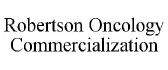 ROBERTSON ONCOLOGY COMMERCIALIZATION