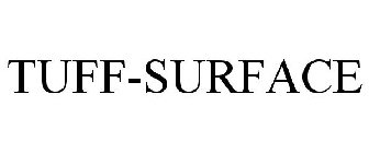 TUFF SURFACE