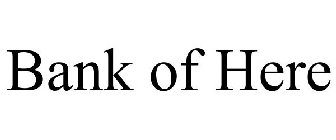 BANK OF HERE