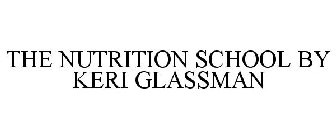 THE NUTRITION SCHOOL BY KERI GLASSMAN