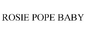 ROSIE POPE BABY