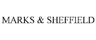 MARKS & SHEFFIELD