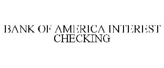 BANK OF AMERICA INTEREST CHECKING