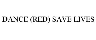 DANCE (RED) SAVE LIVES