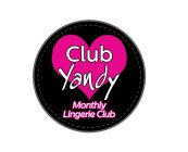 CLUB YANDY MONTHLY LINGERIE CLUB