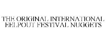 THE ORIGINAL INTERNATIONAL EELPOUT FESTIVAL NUGGETS