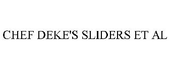 CHEF DEKE'S SLIDERS ET AL
