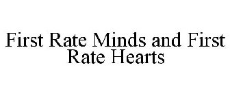 FIRST RATE MINDS AND FIRST RATE HEARTS