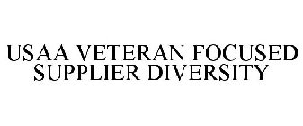 USAA VETERAN FOCUSED SUPPLIER DIVERSITY