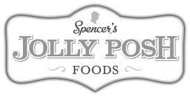 SPENCER'S JOLLY POSH FOODS