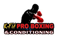 K-FIT PRO BOXING & CONDITIONING