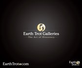 EARTH TROT GALLERIES THE ART OF DISCOVERY EARTH TROT.COM