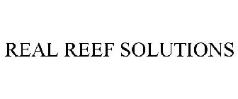 REAL REEF SOLUTIONS