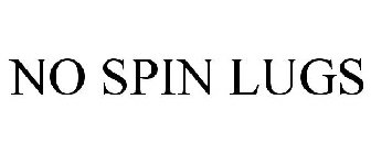 NO SPIN LUGS