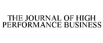 THE JOURNAL OF HIGH PERFORMANCE BUSINESS