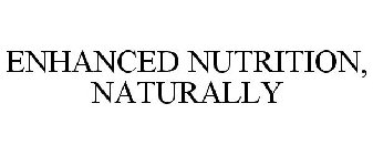 ENHANCED NUTRITION, NATURALLY