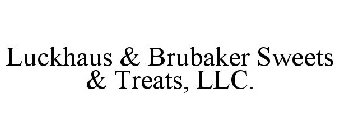 LUCKHAUS & BRUBAKER SWEETS & TREATS, LLC.