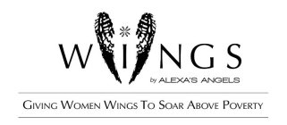 WINGS BY ALEXA'S ANGELS GIVING WOMEN WINGS TO SOAR ABOVE POVERTY