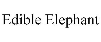 EDIBLE ELEPHANT