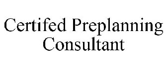 CERTIFED PREPLANNING CONSULTANT