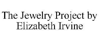 THE JEWELRY PROJECT BY ELIZABETH IRVINE