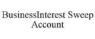 BUSINESSINTEREST SWEEP ACCOUNT