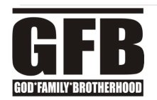 GFB GOD*FAMILY*BROTHERHOOD