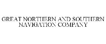 GREAT NORTHERN AND SOUTHERN NAVIGATION COMPANY