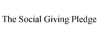 THE SOCIAL GIVING PLEDGE