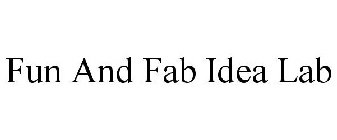 FUN AND FAB IDEA LAB