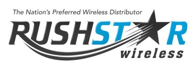 RUSHSTAR WIRELESS THE NATION'S PREFERRED WIRELESS DISTRIBUTOR