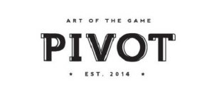 PIVOT ART OF THE GAME EST. 2014