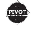 PIVOT ART OF THE GAME EST. 2014