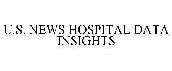 U.S. NEWS HOSPITAL DATA INSIGHTS