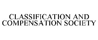 CLASSIFICATION AND COMPENSATION SOCIETY