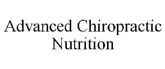 ADVANCED CHIROPRACTIC NUTRITION
