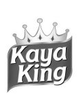 KAYA KING