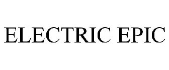 ELECTRIC EPIC