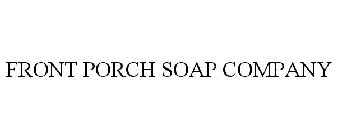 FRONT PORCH SOAP COMPANY